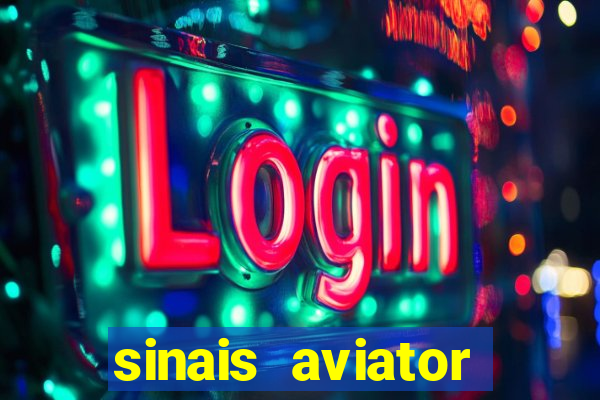 sinais aviator esporte da sorte